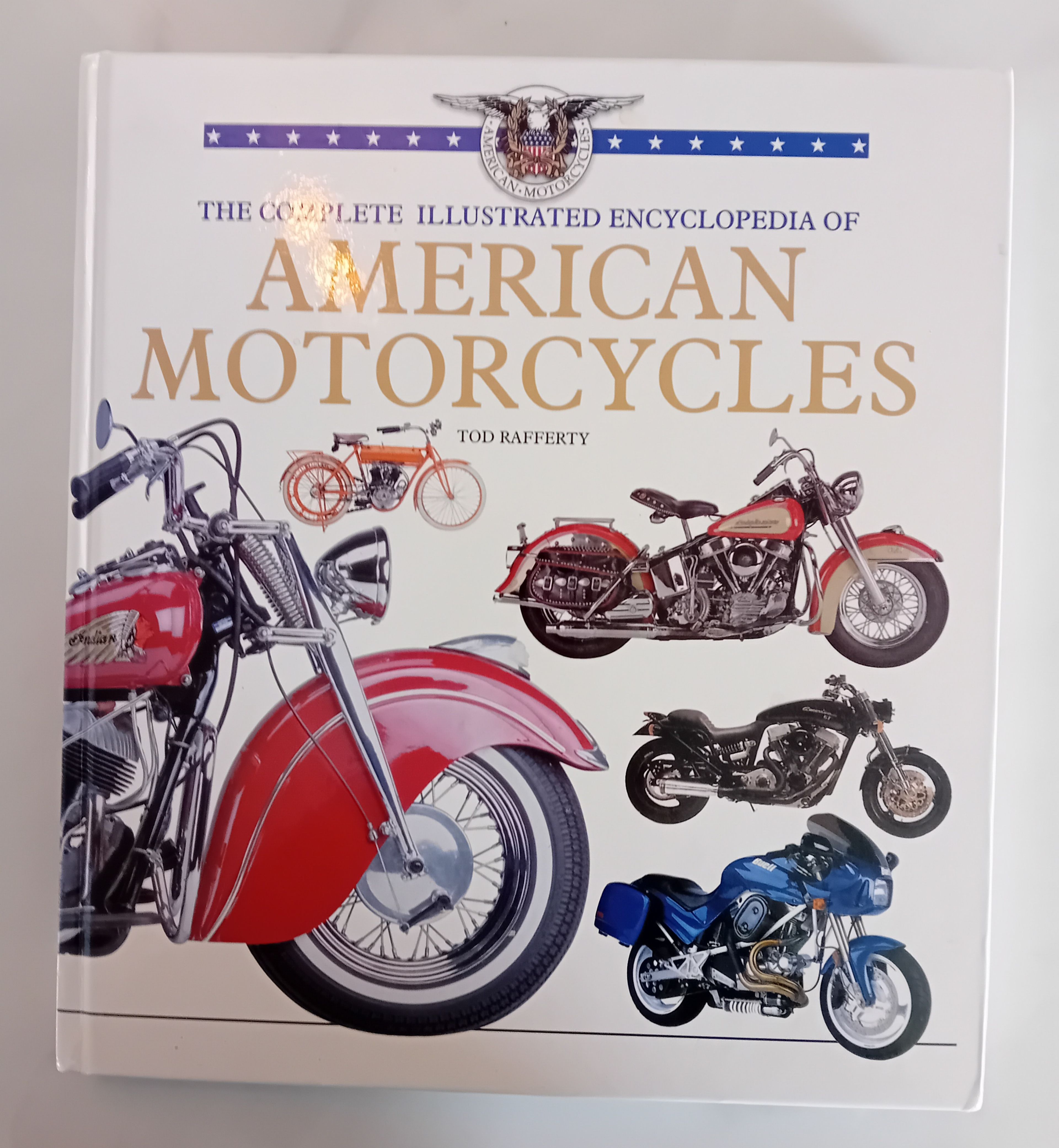 The complete illustrated encyclopedia of American Motorcycles