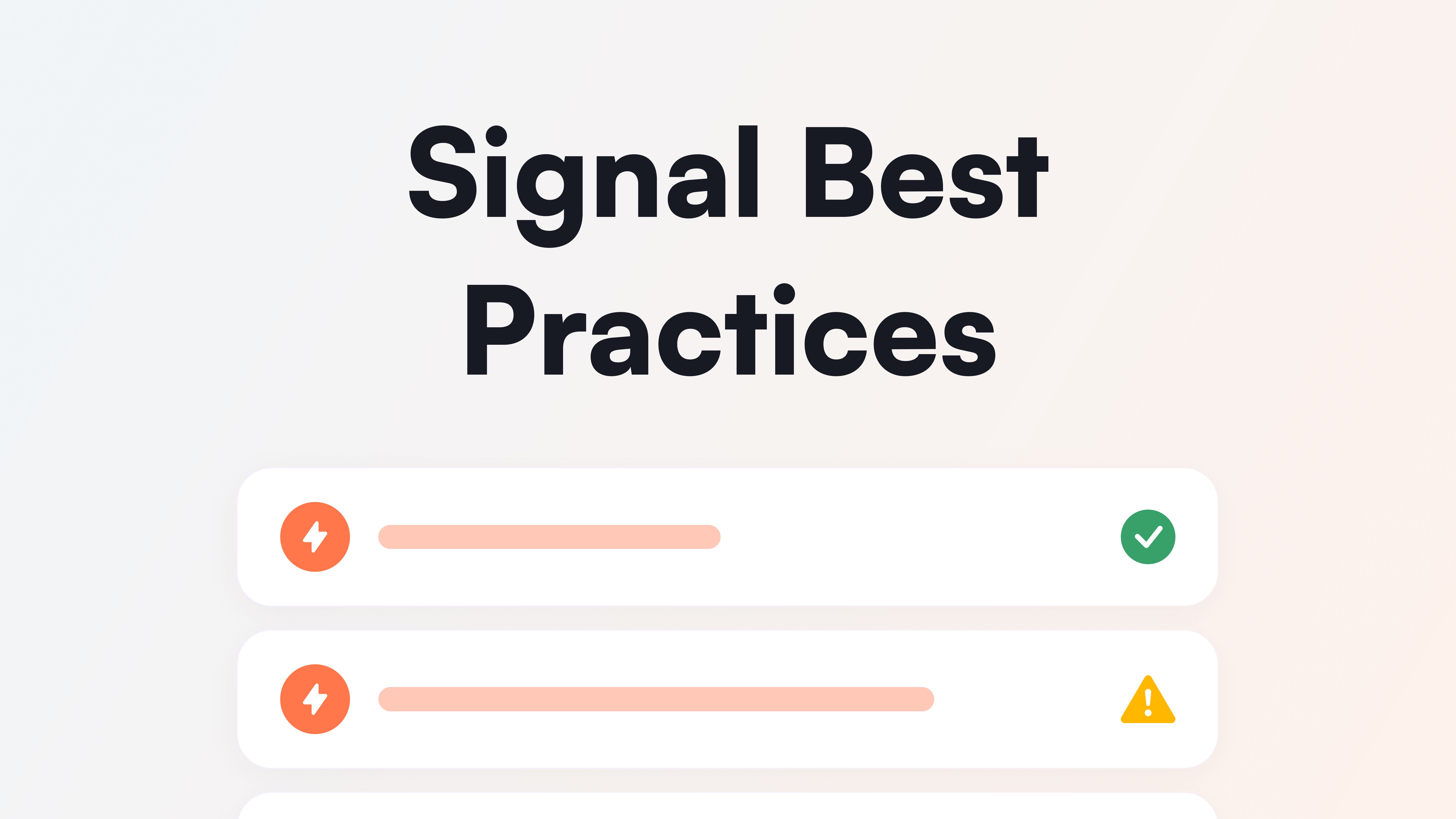 Signal Best Practices