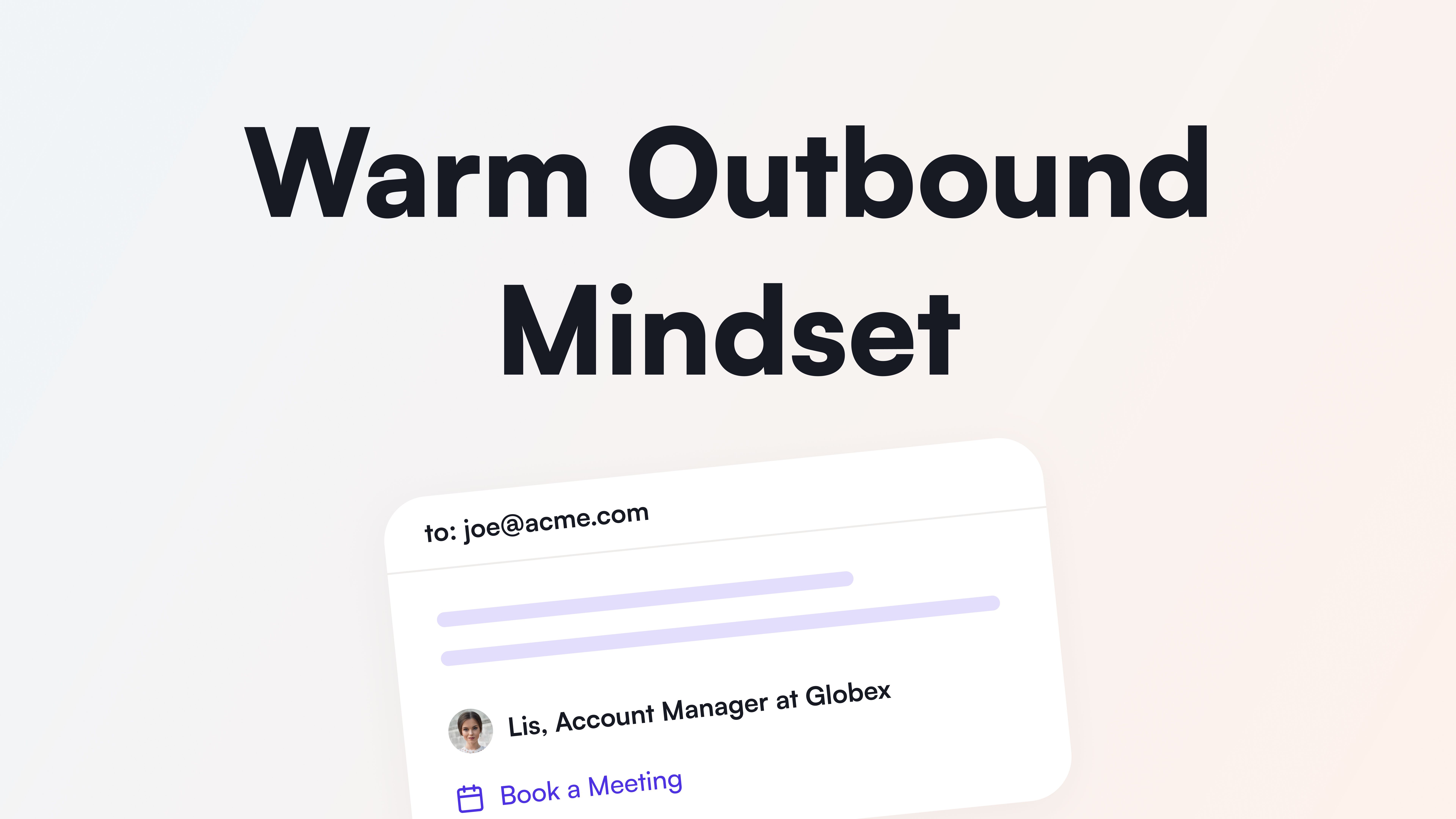 Developing a Warm Outbound Mindset