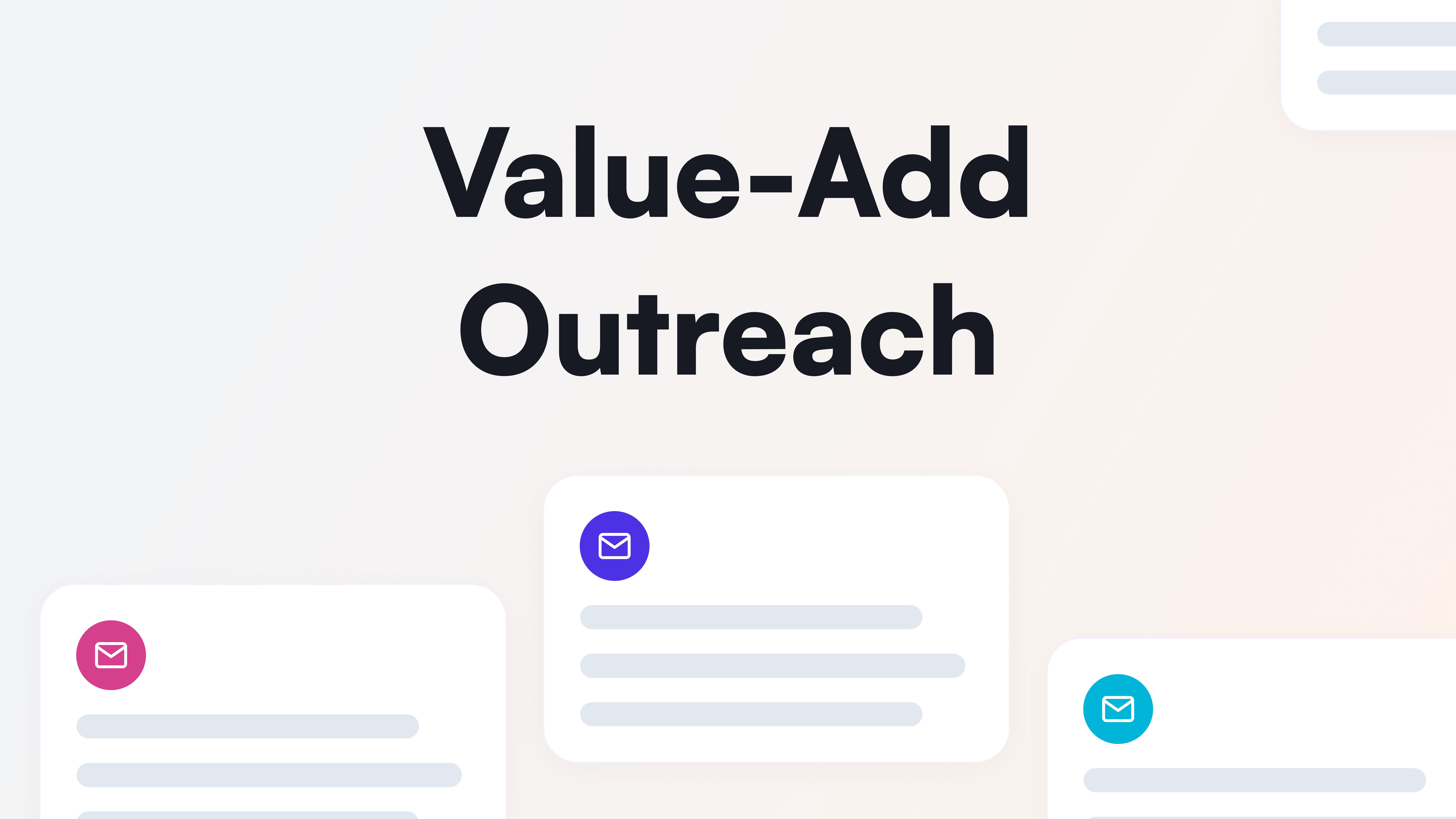 Value-Add Outreach