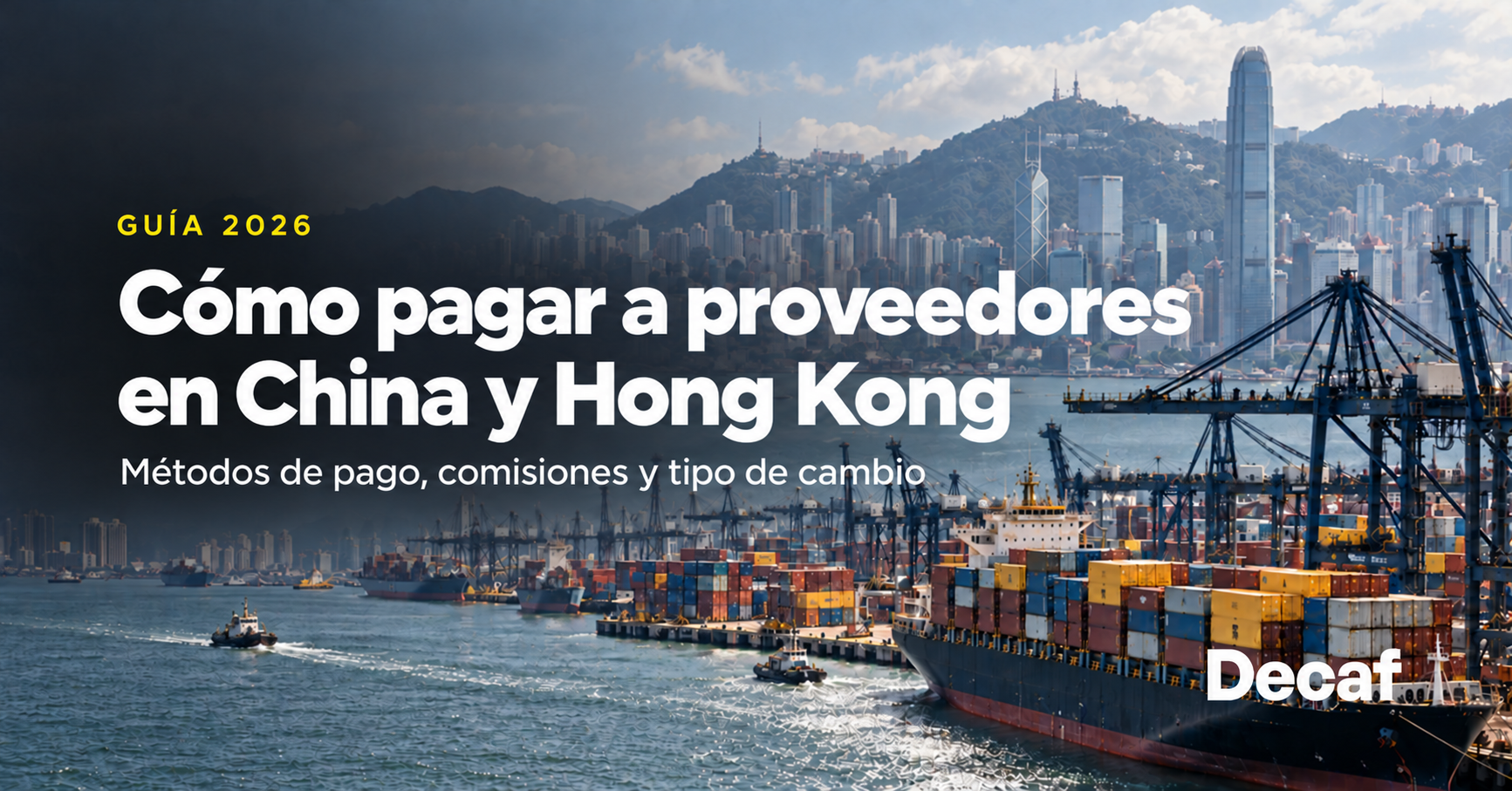 Cómo pagar a proveedores en China y Hong Kong: una guía para empresas