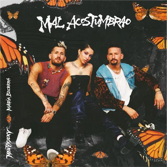 Cover of song Mal Acostumbrao by María Becerra, Mau y Ricky