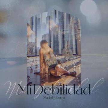 Cover of song Mi Debilidad by María Becerra