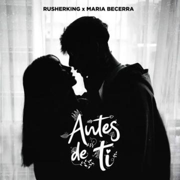 Cover of song Antes de ti by María Becerra, Rusherking