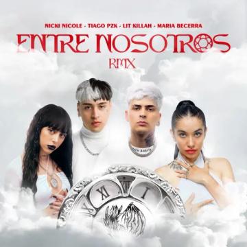 Portada de 'Entre Nosotros Remix', canción de María Becerra, Tiago PZK, LIT Killah, Nicki Nicole