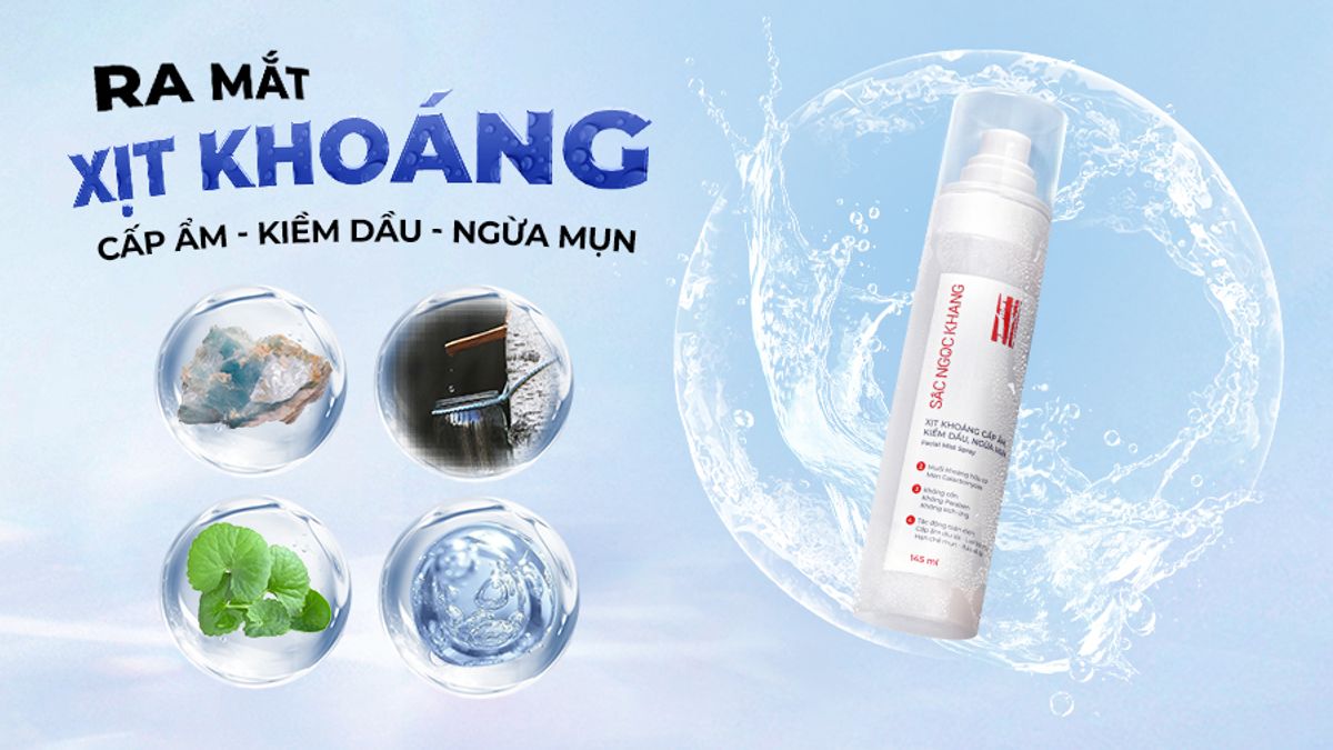 Ra mắt xịt khoáng cấp ẩm – kiềm dầu – ngừa mụn