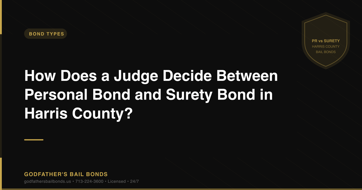 How Does a Judge Decide Between Personal Bond and Surety Bond in Harris County?