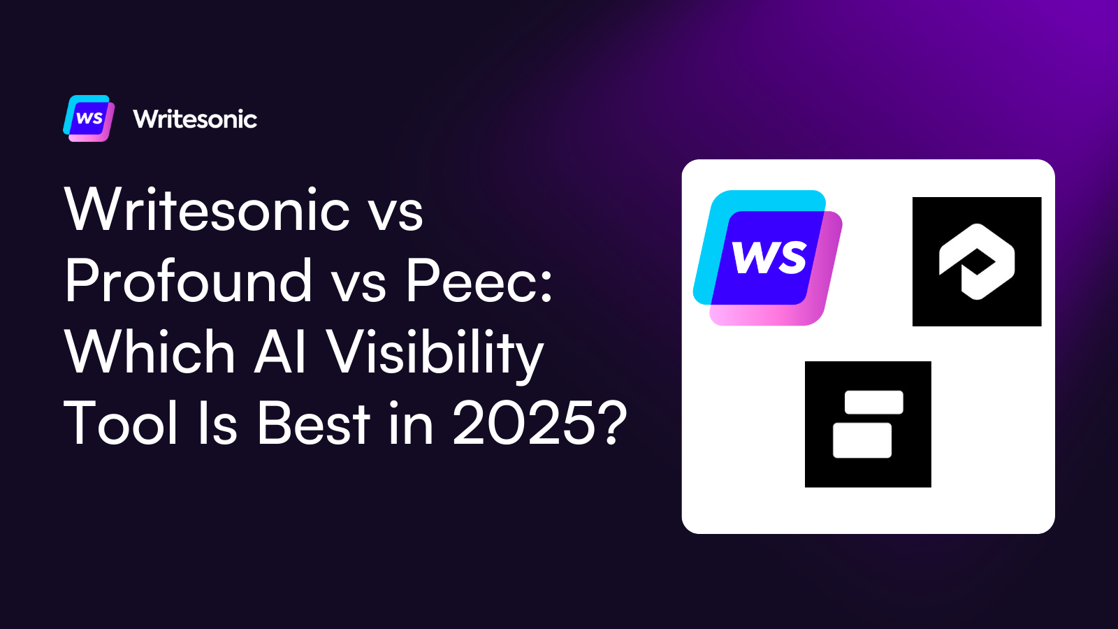 Writesonic vs Profound vs Peec: Which AI Visibility Tool Is Best in 2026?