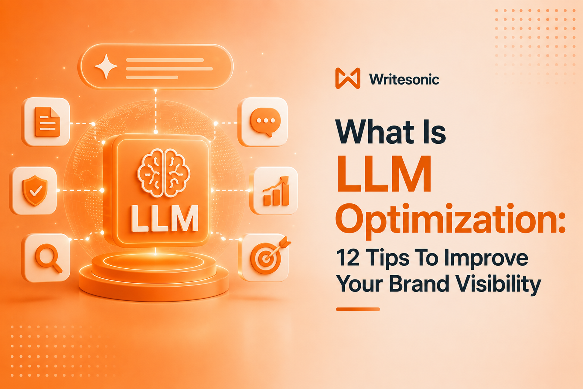 What Is LLM Optimization: 12 Tips To Improve Your Brand Visibility