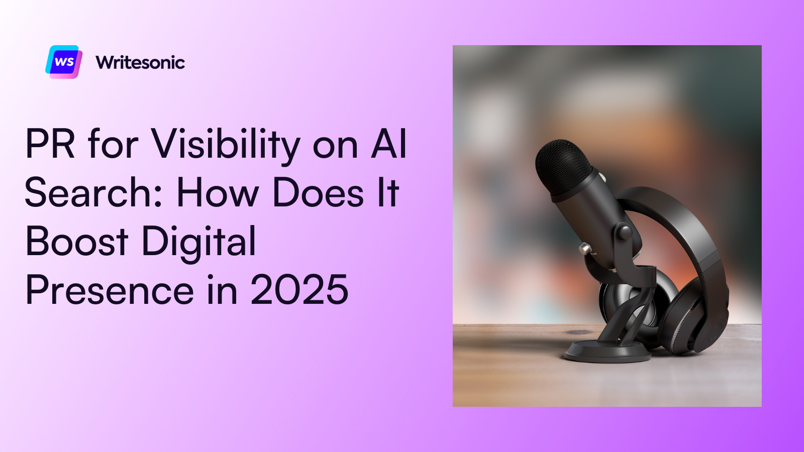 PR for Visibility on AI Search: How Does It Boost Digital Presence in 2026