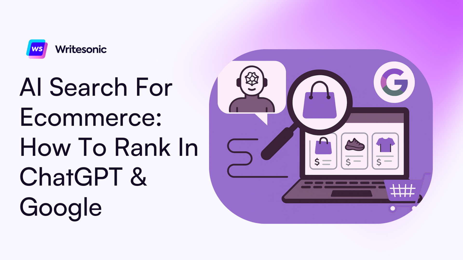 AI Search For E-Commerce: How To Rank In ChatGPT & Google