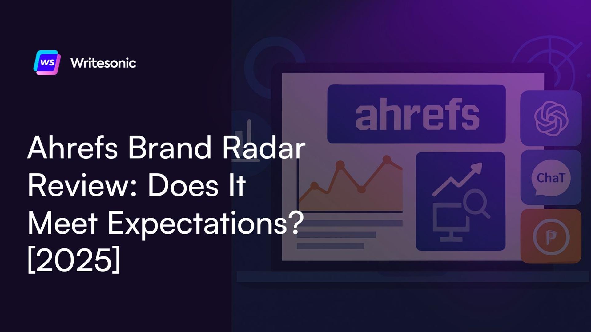 Ahrefs Brand Radar Review: Does It Meet Expectations? [2026]