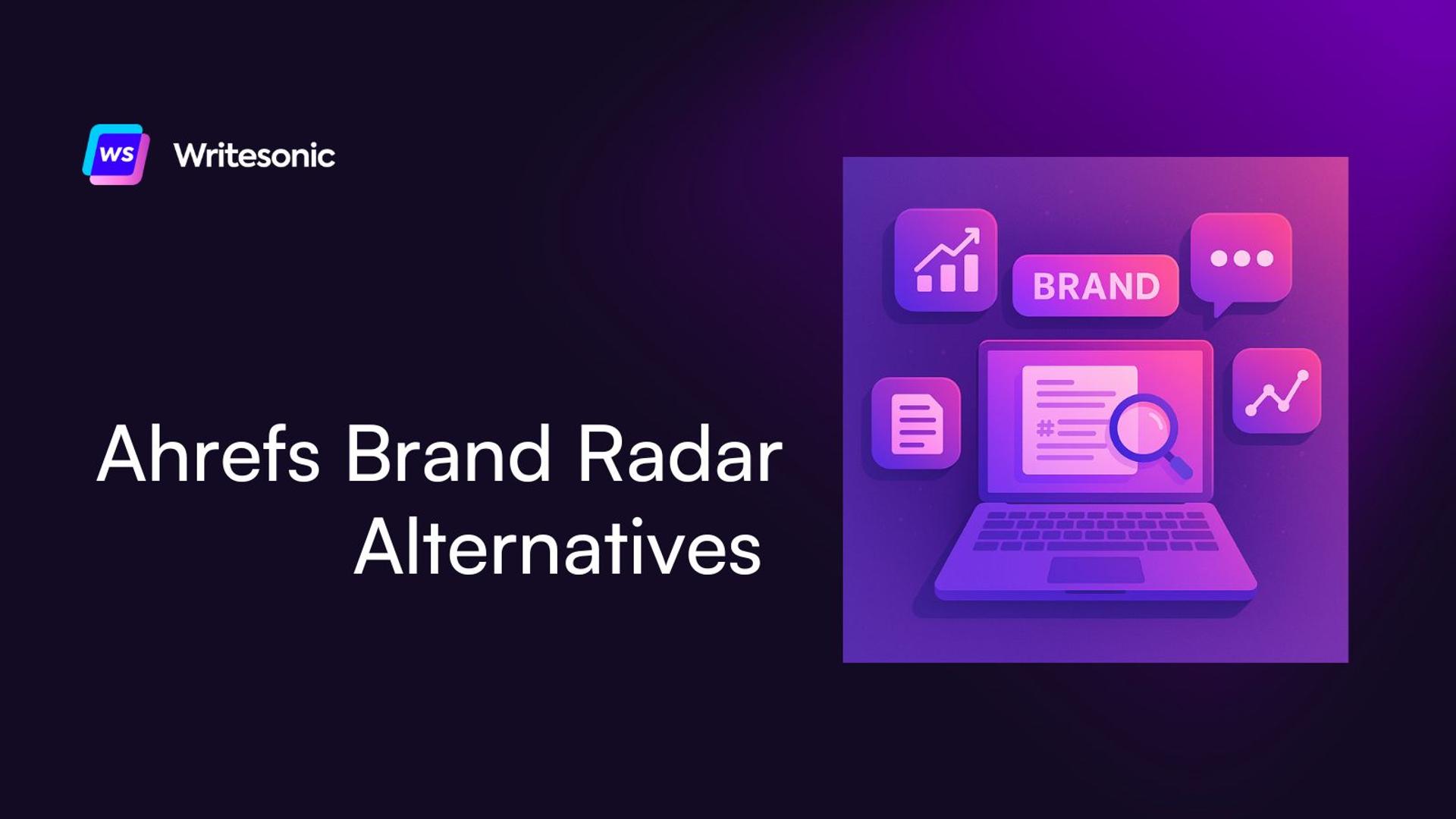 8 Ahrefs Brand Radar Alternatives To Try Out in 2026