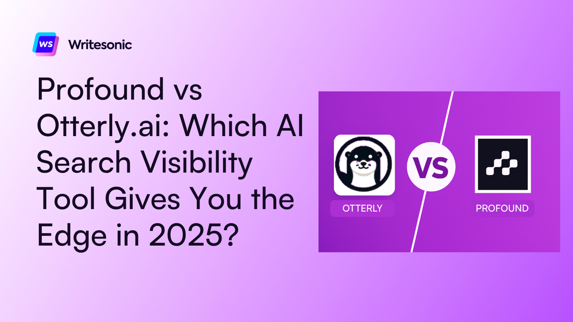 Profound vs Otterly: Which AI Search Visibility Tool Gives You the Edge in 2026?