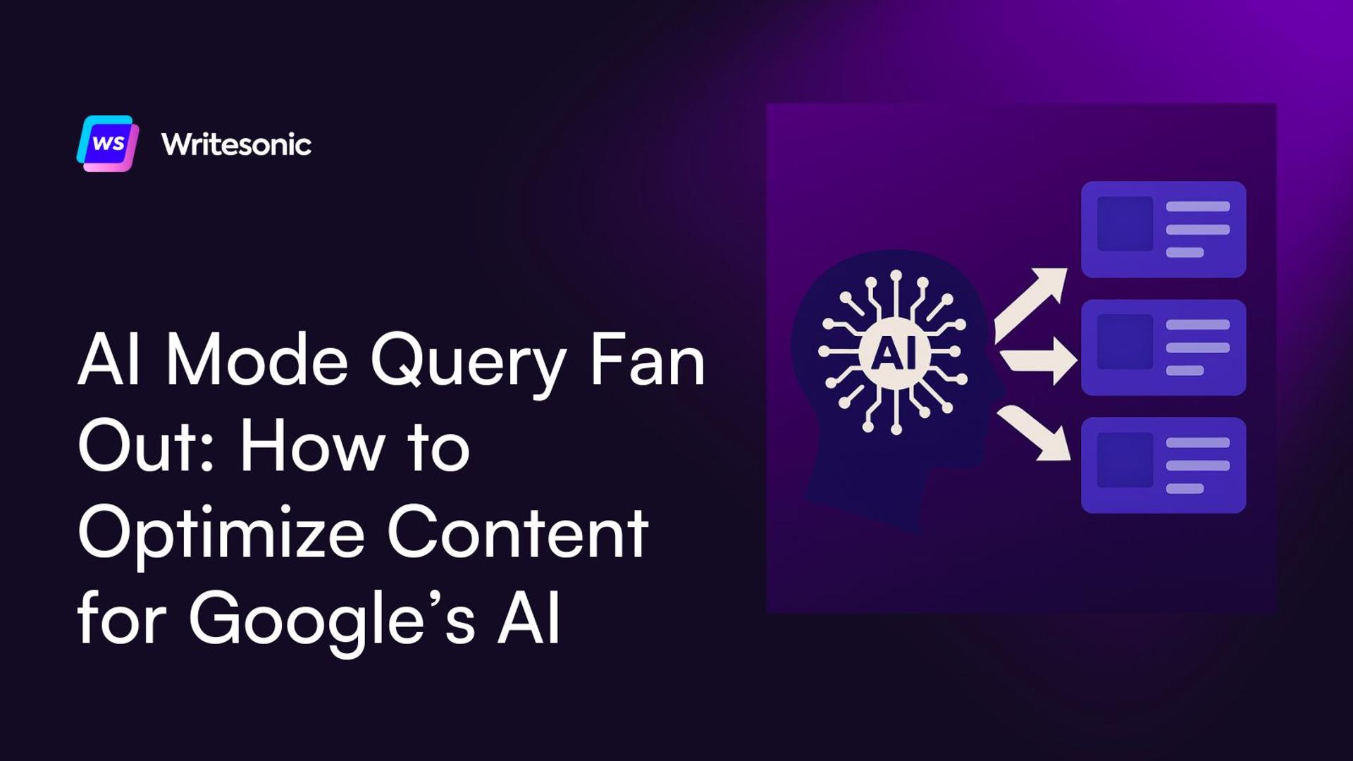 AI Mode Query Fan Out: How to Optimize Content for Google’s AI