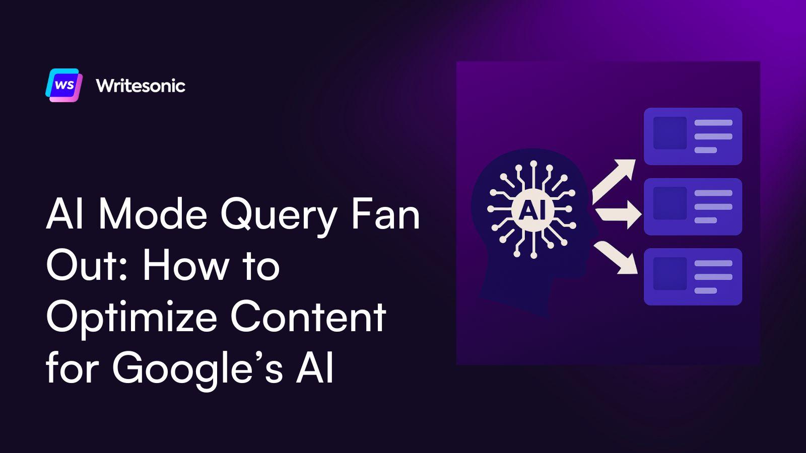 AI Mode Query Fan Out: How to Optimize Content for Google’s AI