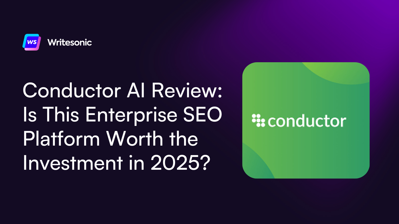 Conductor AI Review: Is This Enterprise SEO Platform Worth the Investment in 2026?