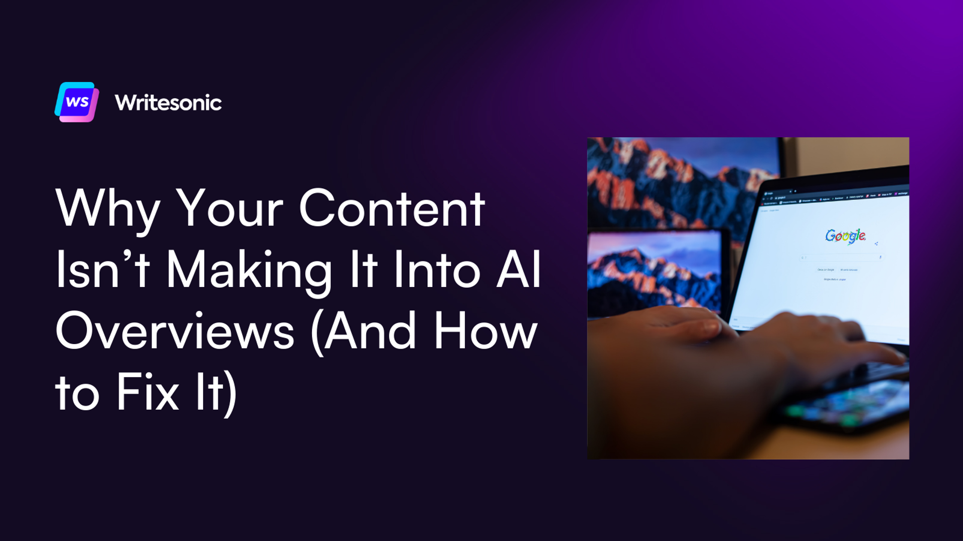 Why Your Content Isn’t Making It Into AI Overviews (And How to Fix It)
