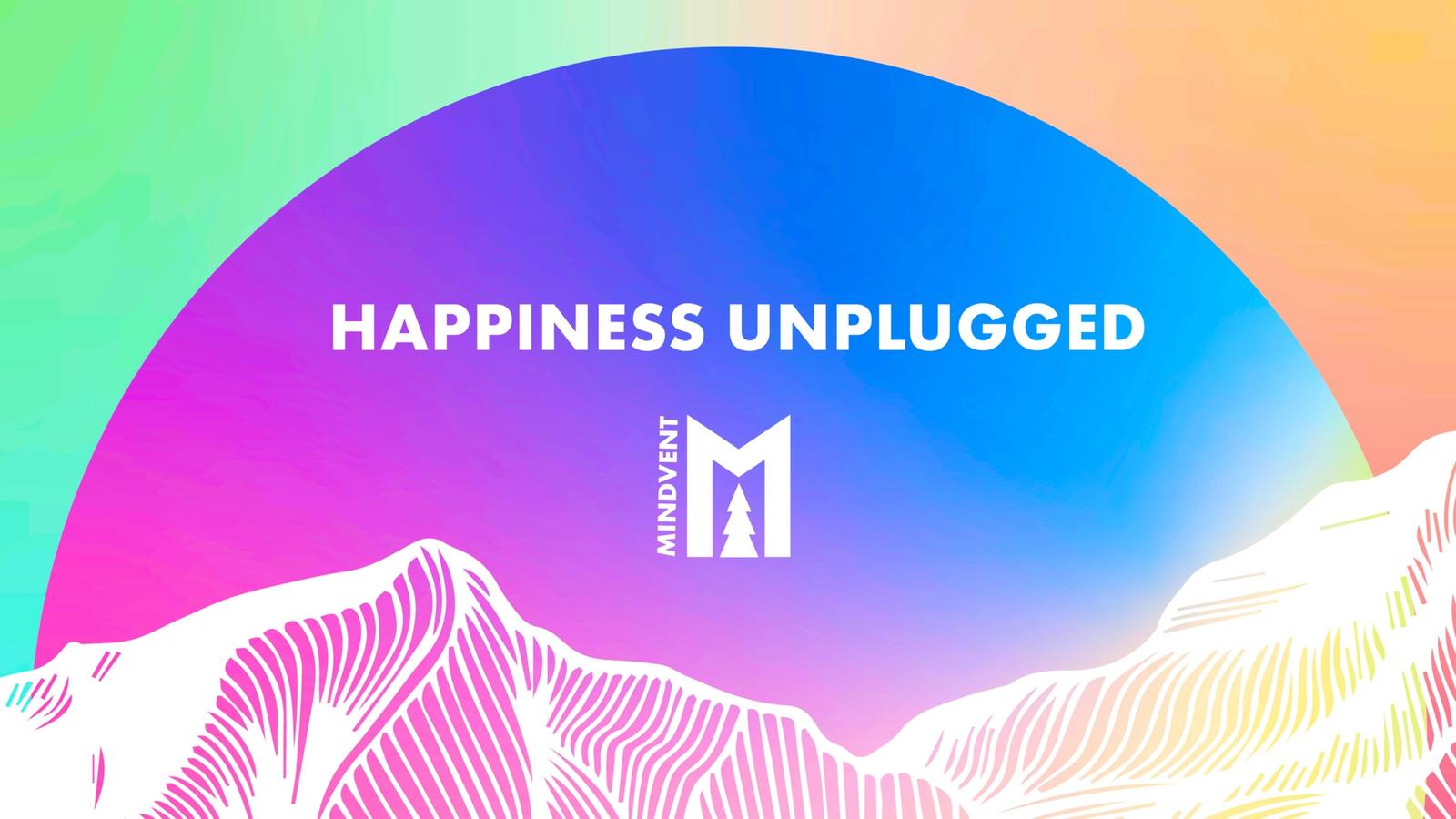 Happiness Unplugged // visual system