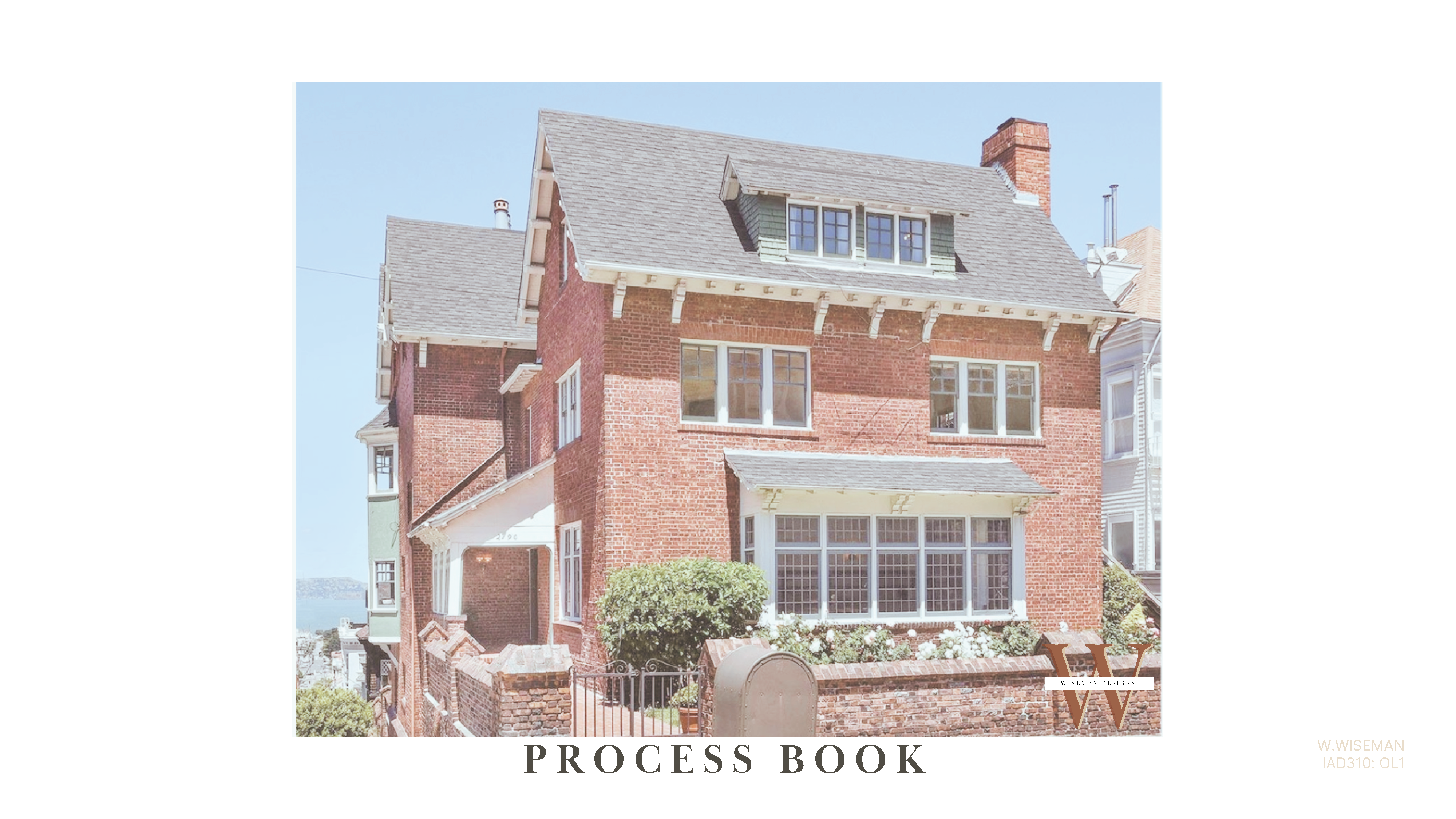 VallejoHouse_Processbook_Title - Whitney Wiseman