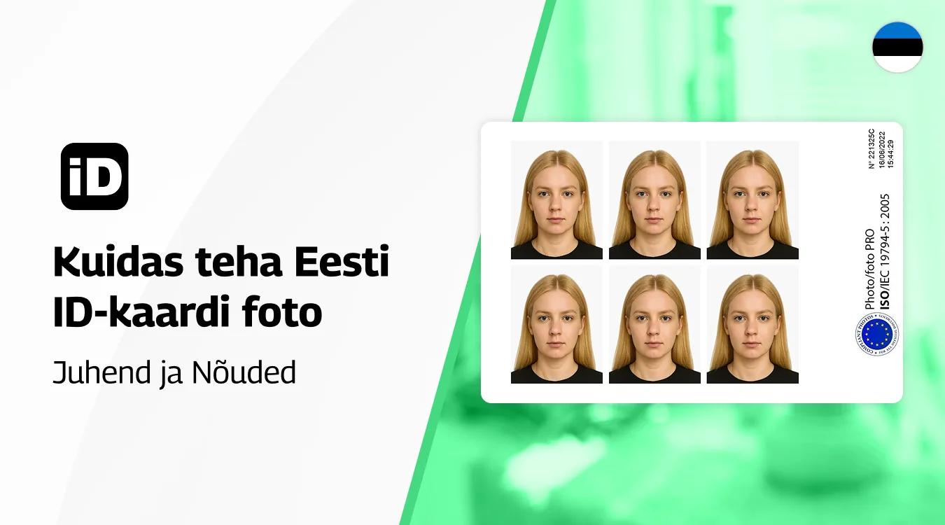 Kuidas teha Eesti ID kaardi foto Kuidas teha Eesti ID kaardi foto