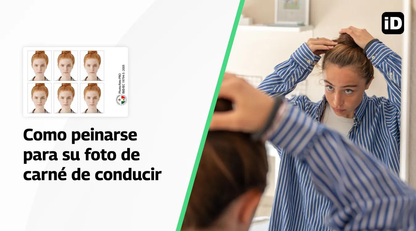 Como peinarse para foto de carné de conducir Mexico