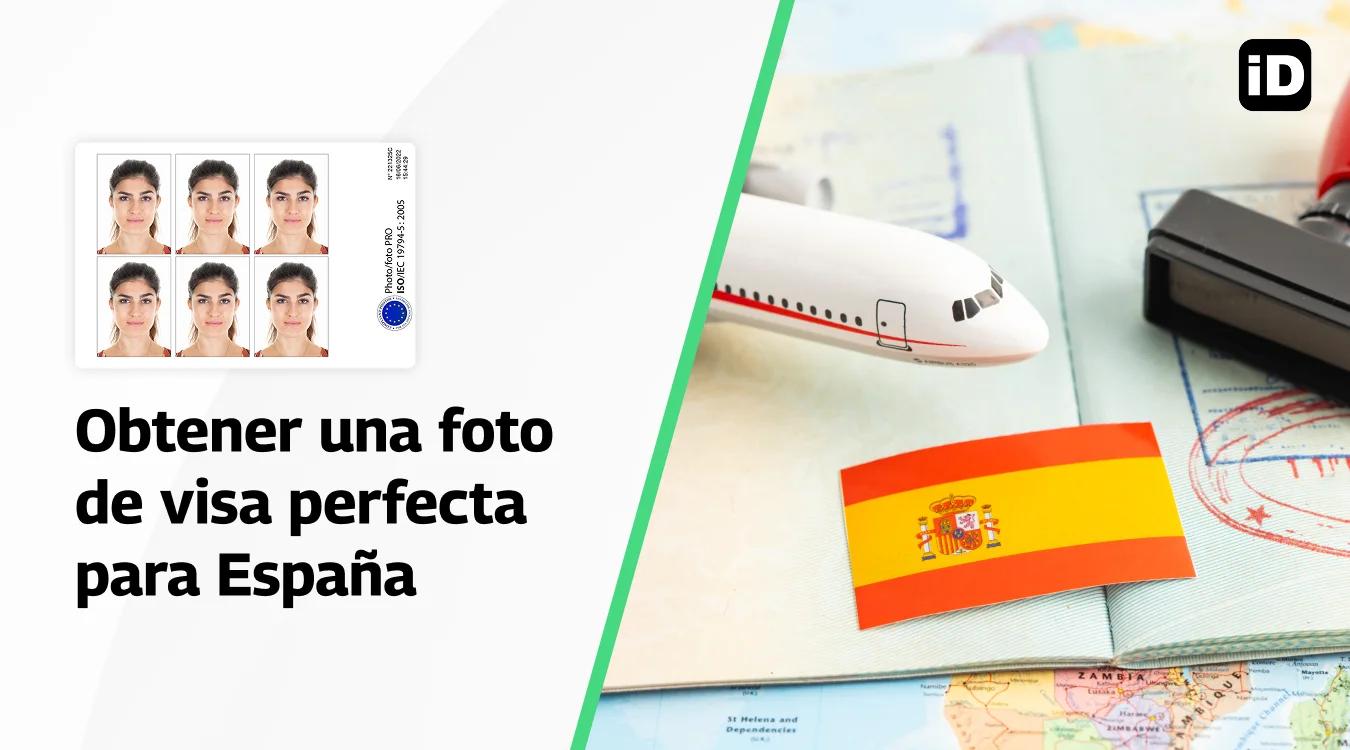 Cómo obtener una foto de visa perfecta para España