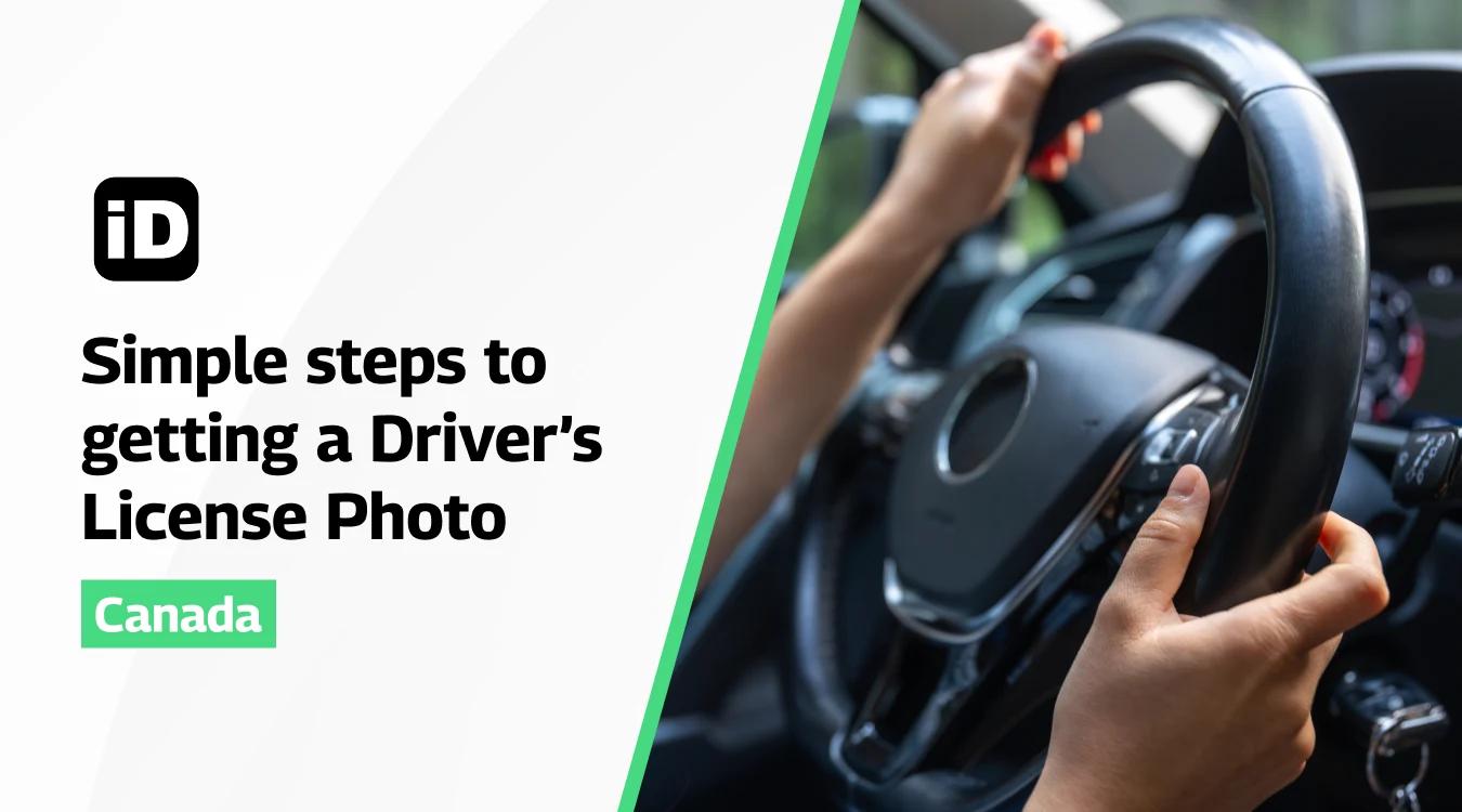 Simple steps to getting a driver’s license photo in Canada Simple steps to getting a driver’s license photo in Canada