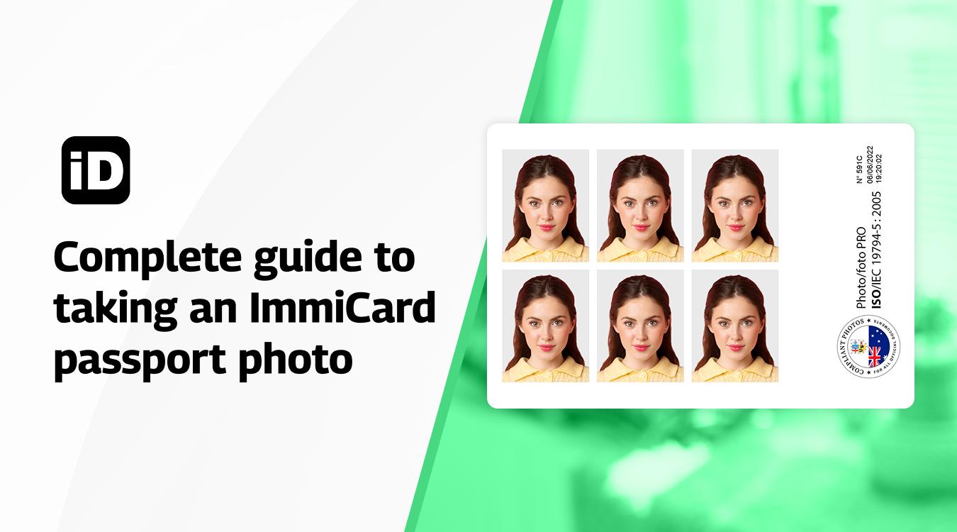 Complete guide to taking an ImmiCard passport photo