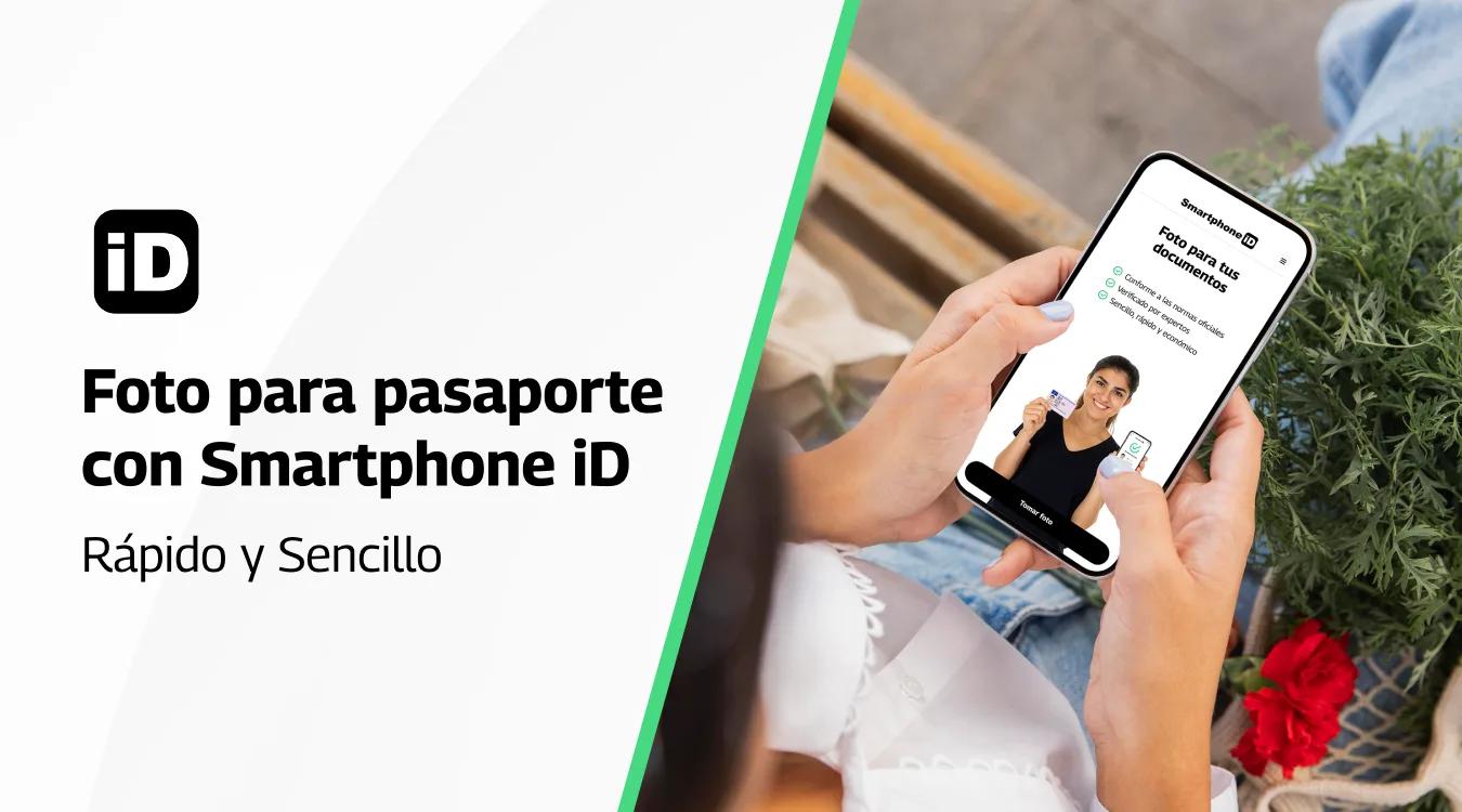 Foto para pasaporte con Smartphone iD