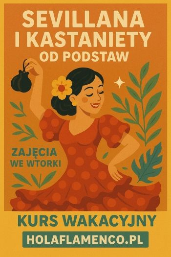 Plakat: WAKACYJNY KURS- SEVILLANAS i KASTANIETY OD PODSTAW