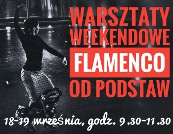 Plakat: FLAMENCO DLA POCZĄTKUJĄCYCH - INTENSYWNE WARSZTATY I REGULARNE ZAJĘCIA