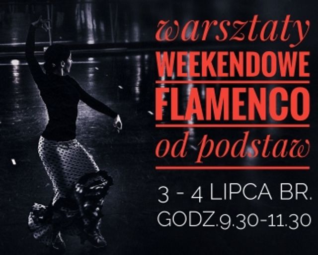 Plakat: Flamenco od podstaw - weekendowe warsztaty 3 i 4 lipca