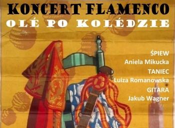 Plakat: OLÉ PO KOLÉDZIE - koncert flamenco 3 lutego 2017 r.