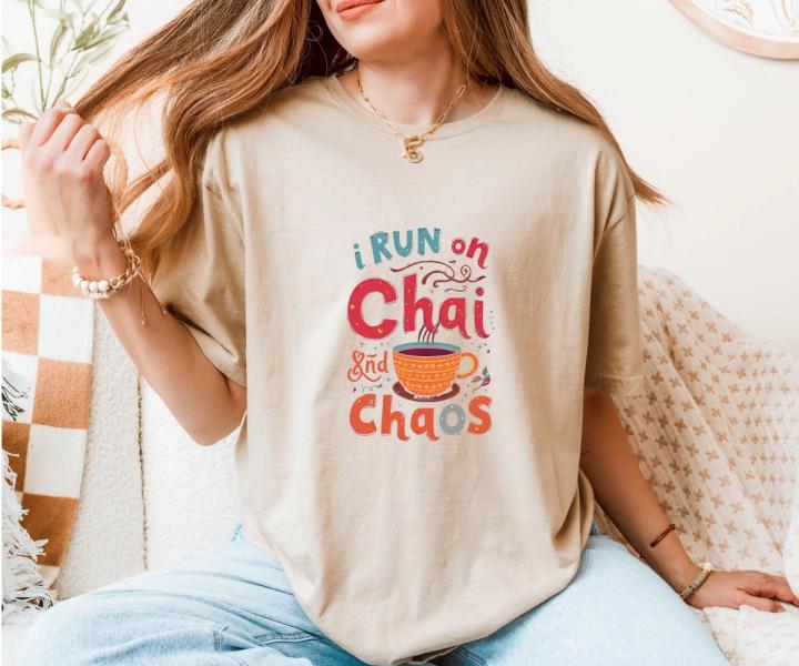 I Run on Chai & Chaos