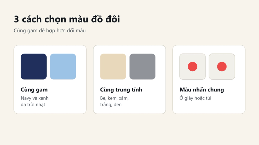 Đồ hoạ 3 cách chọn màu đồ đôi: cùng gam, cùng tông trung tính, màu nhấn chung