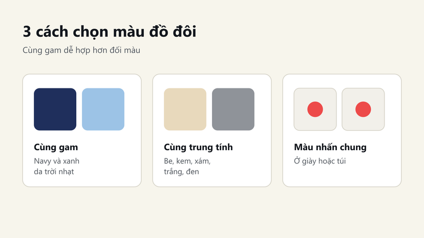 Đồ hoạ 3 cách chọn màu đồ đôi: cùng gam, cùng tông trung tính, màu nhấn chung