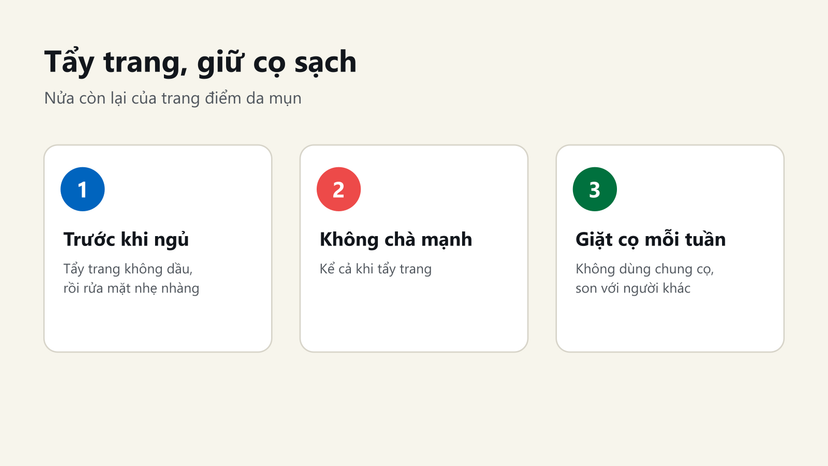 Đồ hoạ tẩy trang và giữ cọ sạch: tẩy trang trước khi ngủ, không chà mạnh, giặt cọ mỗi tuần