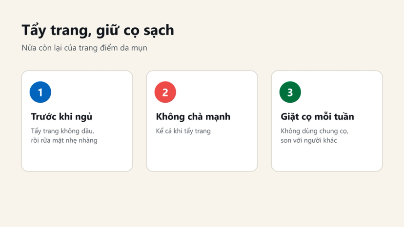 Đồ hoạ tẩy trang và giữ cọ sạch: tẩy trang trước khi ngủ, không chà mạnh, giặt cọ mỗi tuần