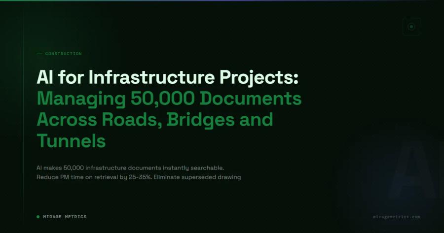 AI for Infrastructure Projects: Managing 50,000 Documents Across Roads, Bridges and Tunnels