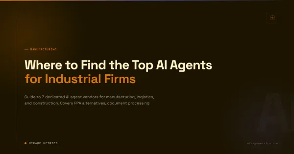 Where to Find the Top AI Agents for Industrial Firms