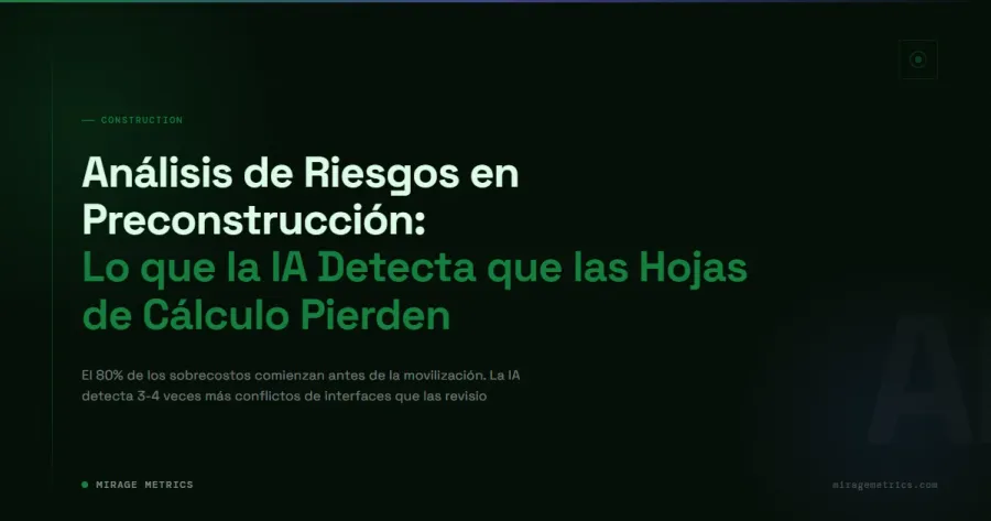 Análisis de riesgos preconstrucción IA: detecta más