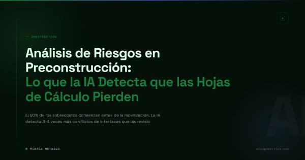Análisis de riesgos preconstrucción IA: detecta más