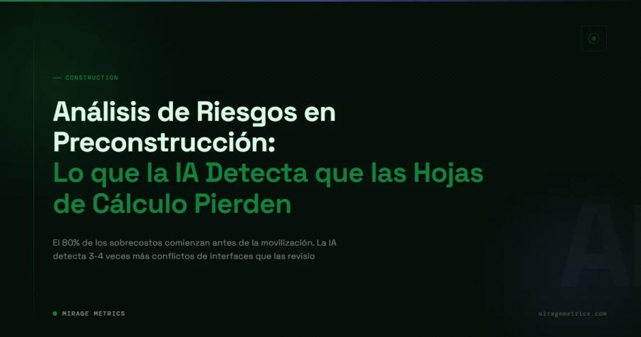 Análisis de riesgos preconstrucción IA: detecta más