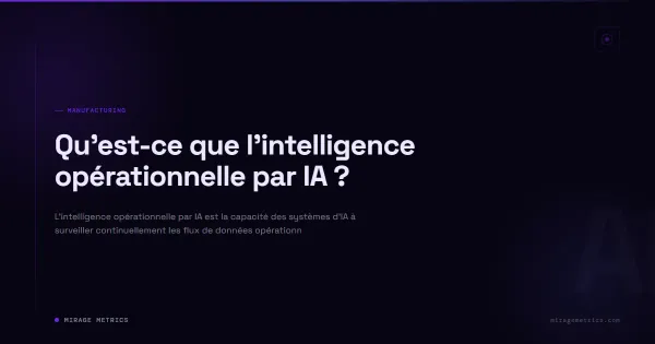 Qu'est-ce que l'intelligence opérationnelle par IA ?