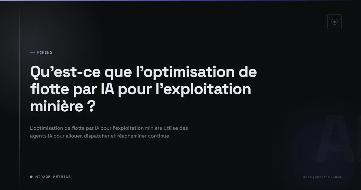 Optimisation de flotte par IA: exploitation minière