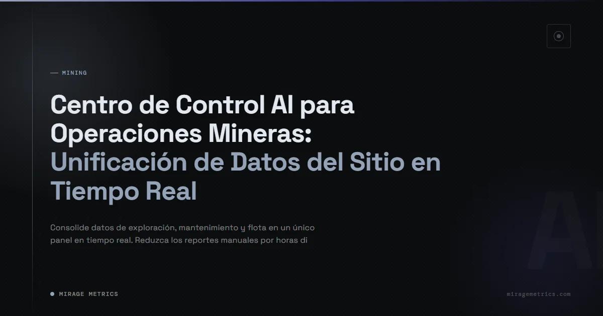 Centro de Control AI Operaciones Mineras