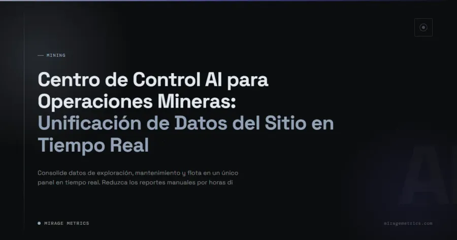 Centro de Control AI Operaciones Mineras