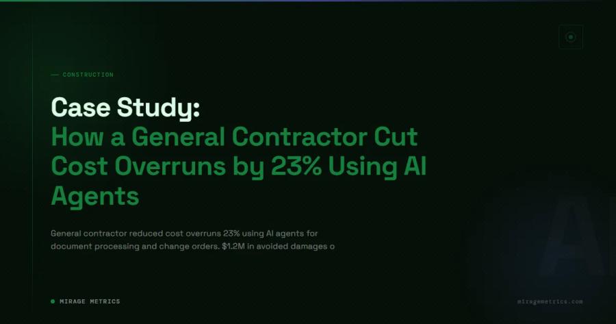 Case Study: How a General Contractor Cut Cost Overruns by 23% Using AI Agents