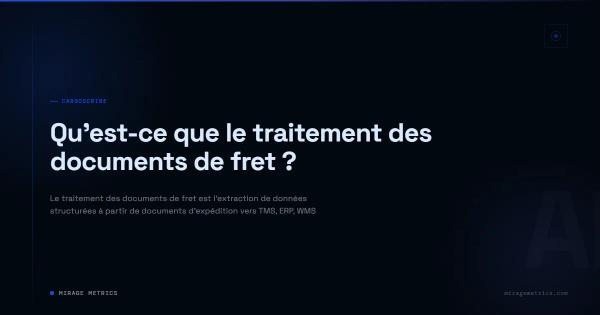 Qu'est-ce que le traitement des documents de fret ?